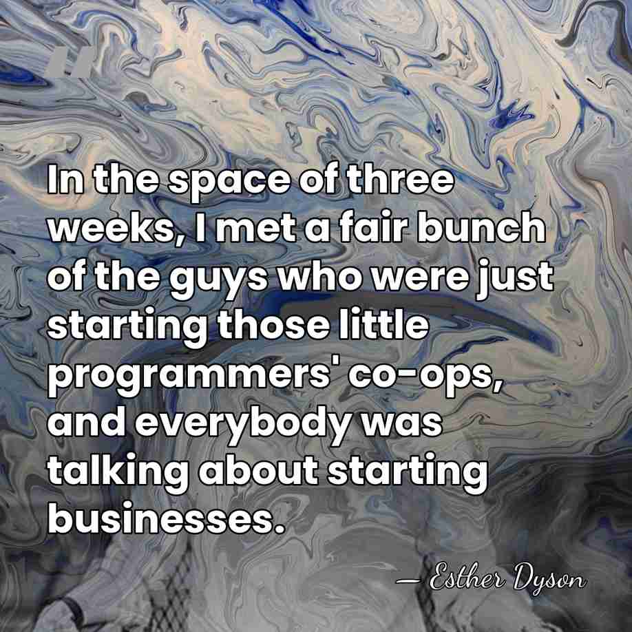 In the space of three weeks, I met a fair bunch of&hellip; - Esther Dyson