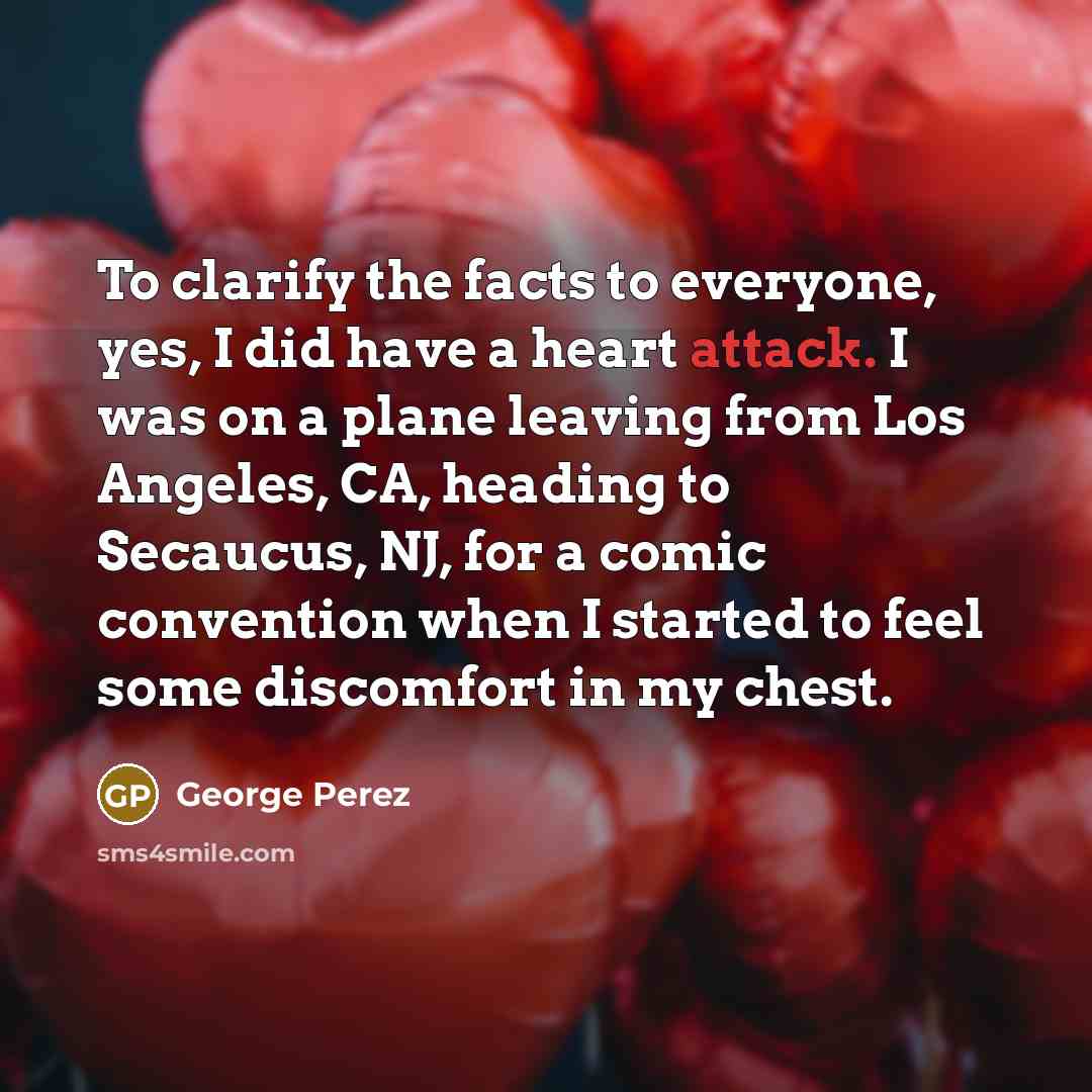 “To clarify the facts to everyone, yes, I did have…” quote by George Perez