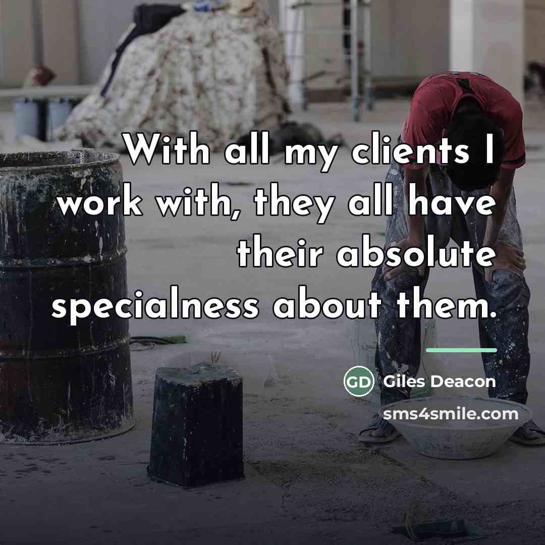 “With all my clients I work with, they all have…” quote by Giles Deacon