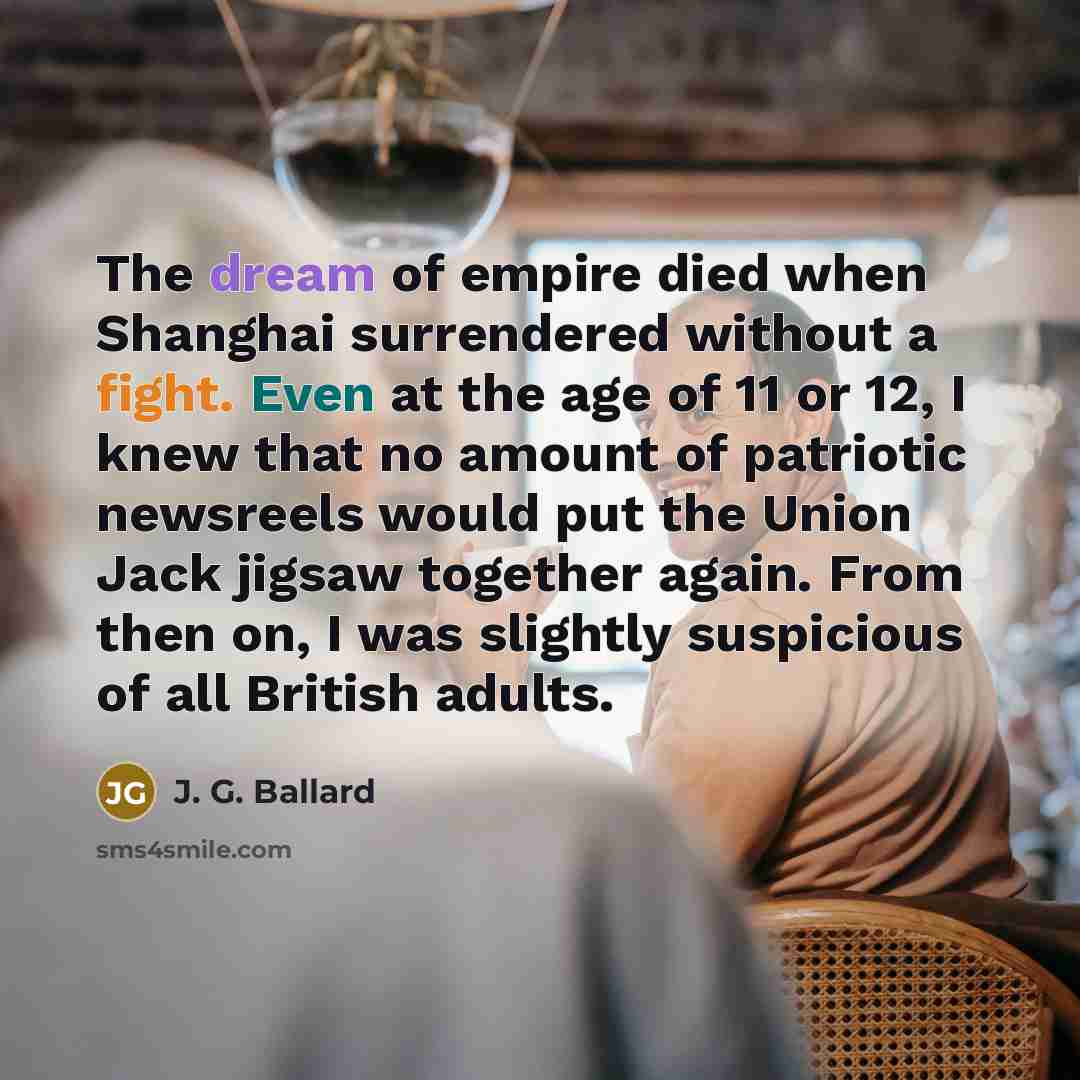 “The dream of empire died when Shanghai surrendered without a…” quote by J. G. Ballard