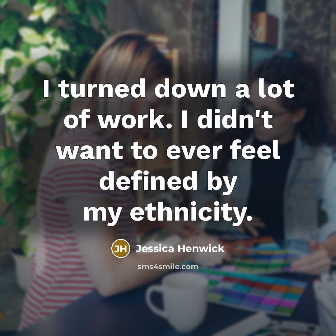 “I turned down a lot of work. I didn't want…” quote by Jessica Henwick