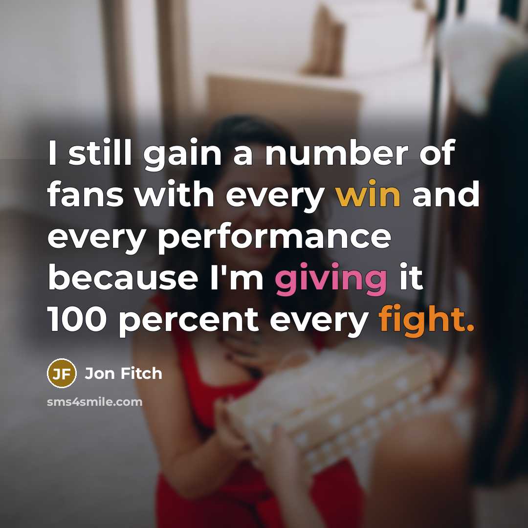 “I still gain a number of fans with every win…” quote by Jon Fitch