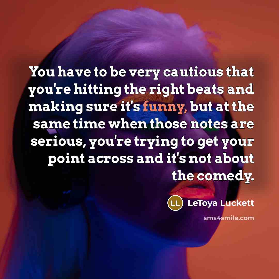 “You have to be very cautious that you're hitting the…” quote by LeToya Luckett