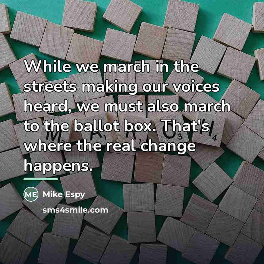 “While we march in the streets making our voices heard,…” quote by Mike Espy