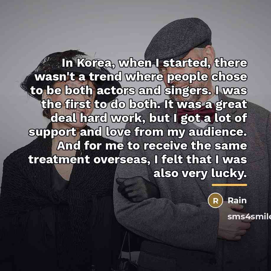 “In Korea, when I started, there wasn't a trend where…” quote by Rain