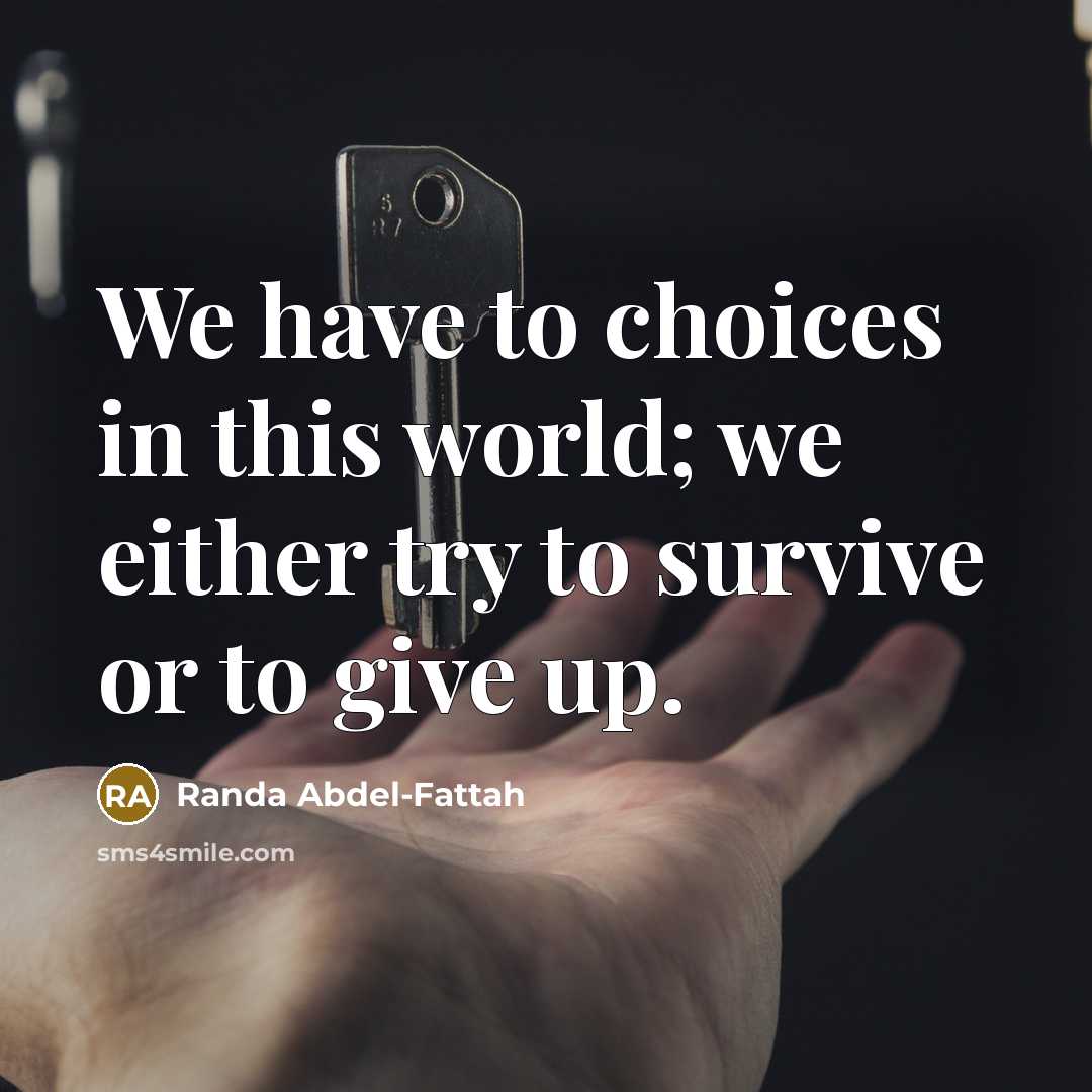 “We have to choices in this world; we either try…” quote by Randa Abdel-Fattah