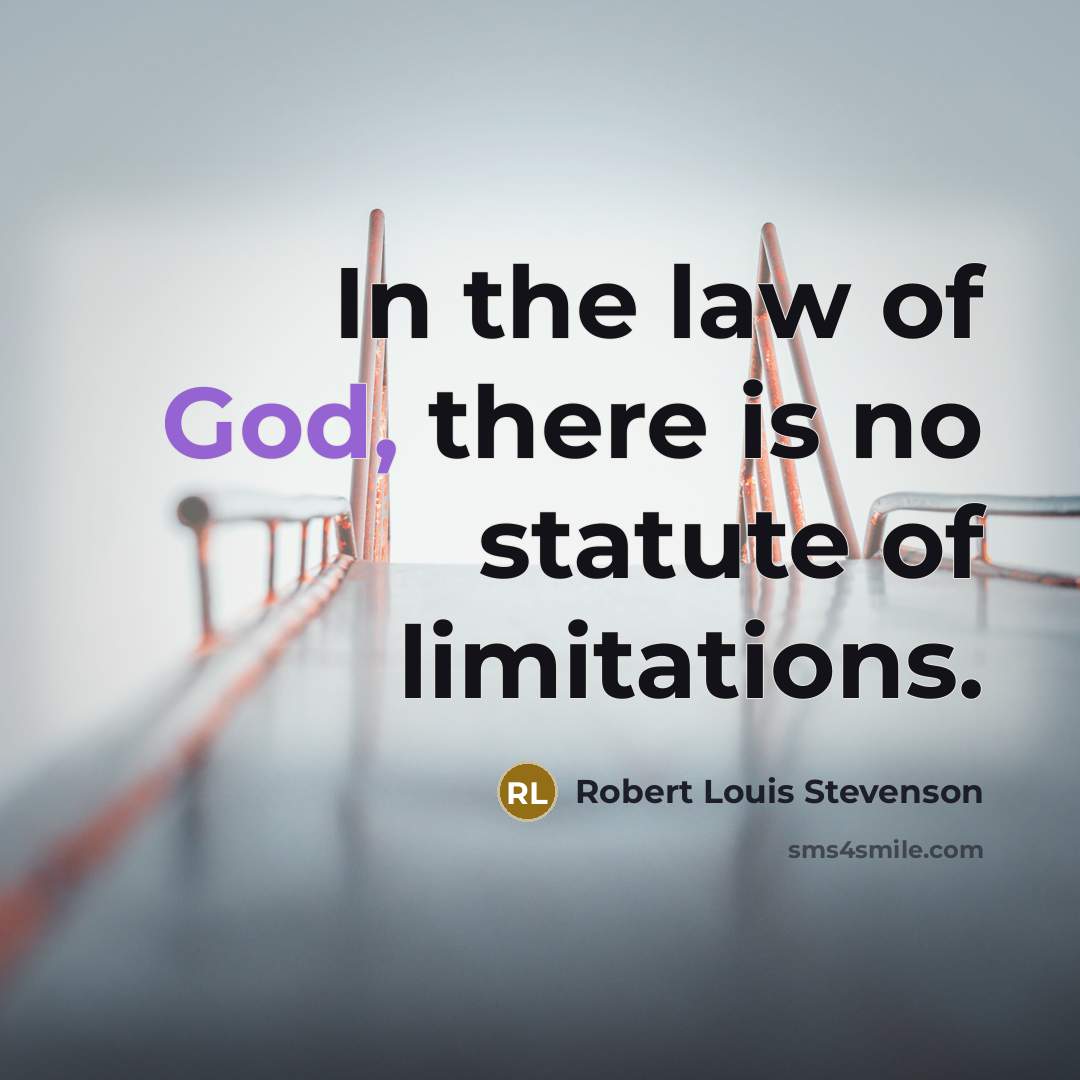 “In the law of God, there is no statute of…” quote by Robert Louis Stevenson