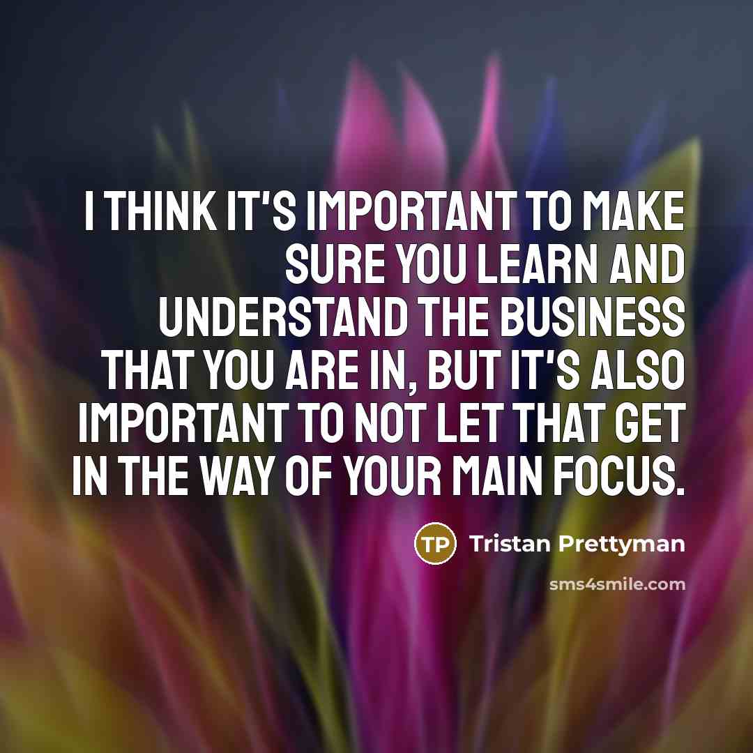 “I think it's important to make sure you learn and…” quote by Tristan Prettyman