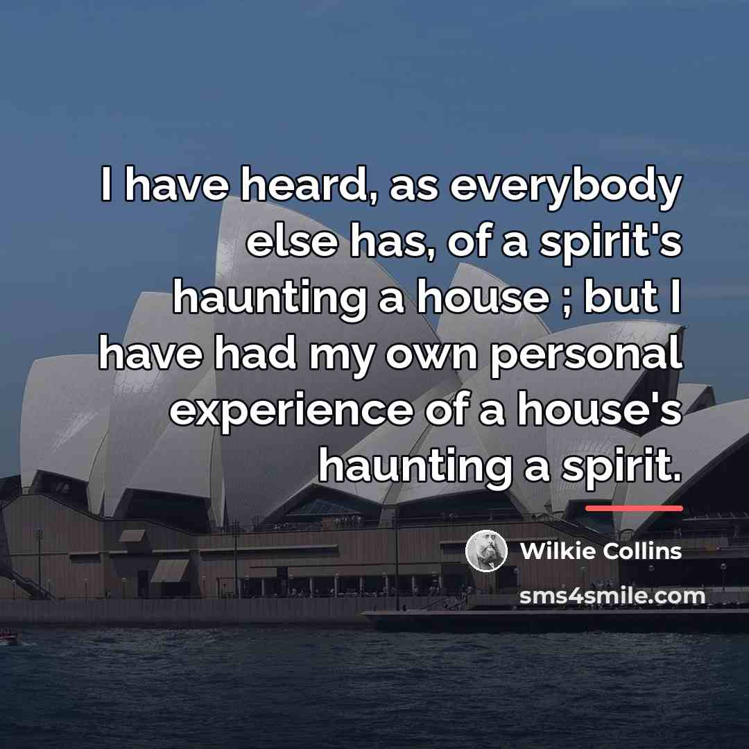“I have heard, as everybody else has, of a spirit's…” quote by Wilkie Collins