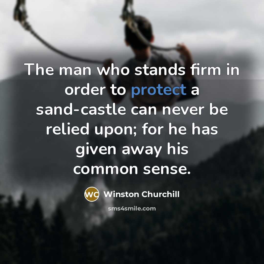 “The man who stands firm in order to protect a…” quote by Winston Churchill
