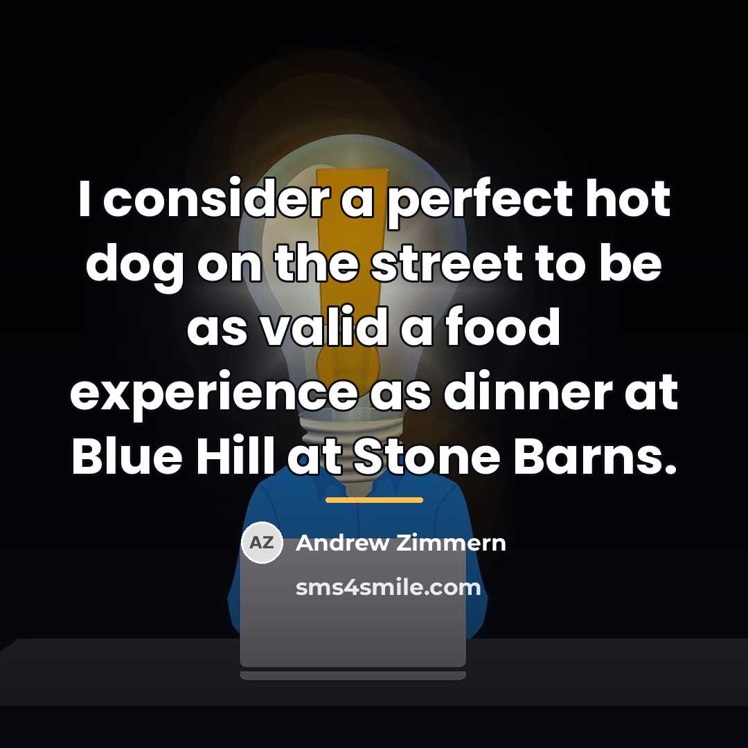 “I consider a perfect hot dog on the street to…” quote by Andrew Zimmern