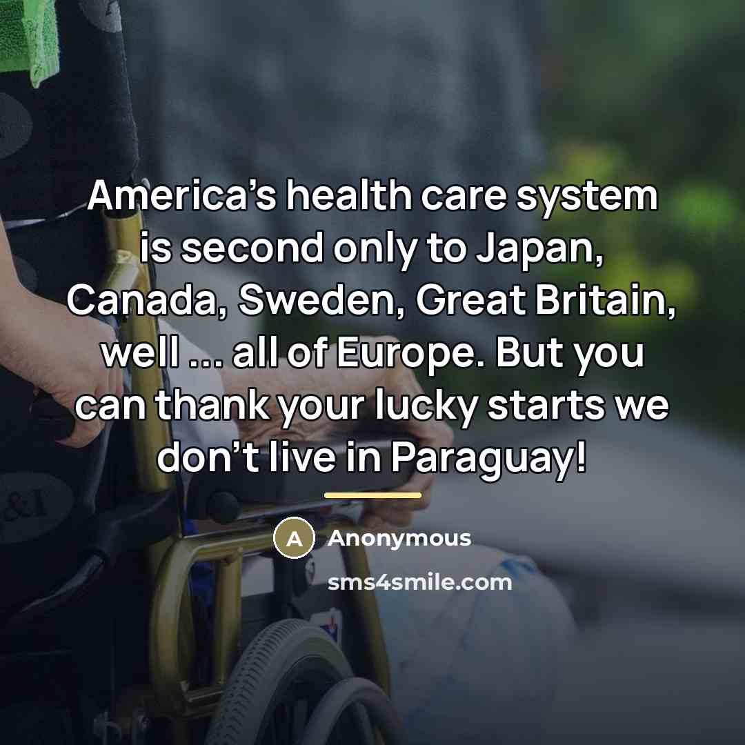 “America's health care system is second only to Japan, Canada,…” quote by Anonymous