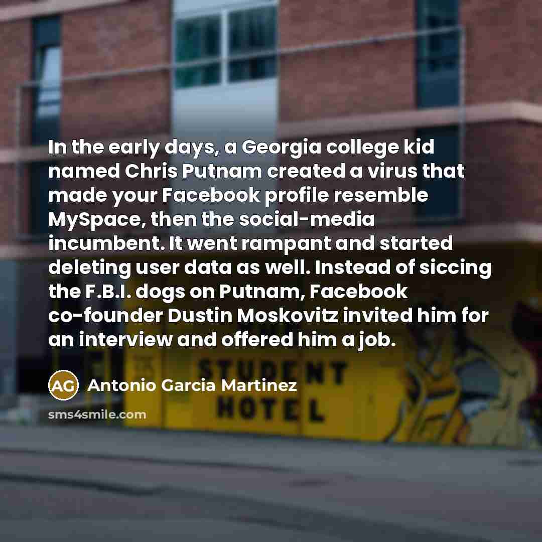 “In the early days, a Georgia college kid named Chris…” quote by Antonio Garcia Martinez