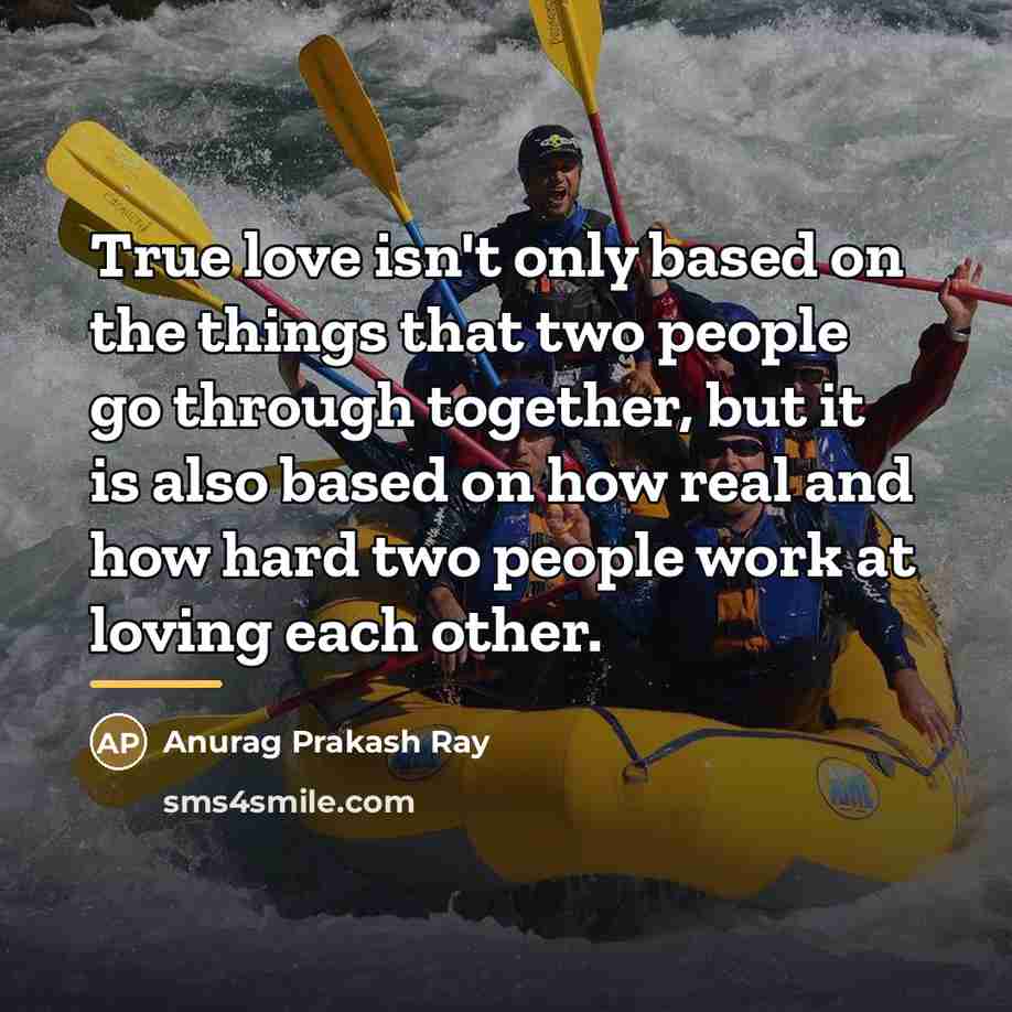 “True love isn't only based on the things that two…” quote by Anurag Prakash Ray