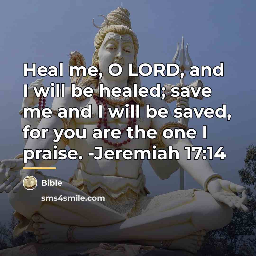 “Heal me, O LORD, and I will be healed; save…” quote by Bible