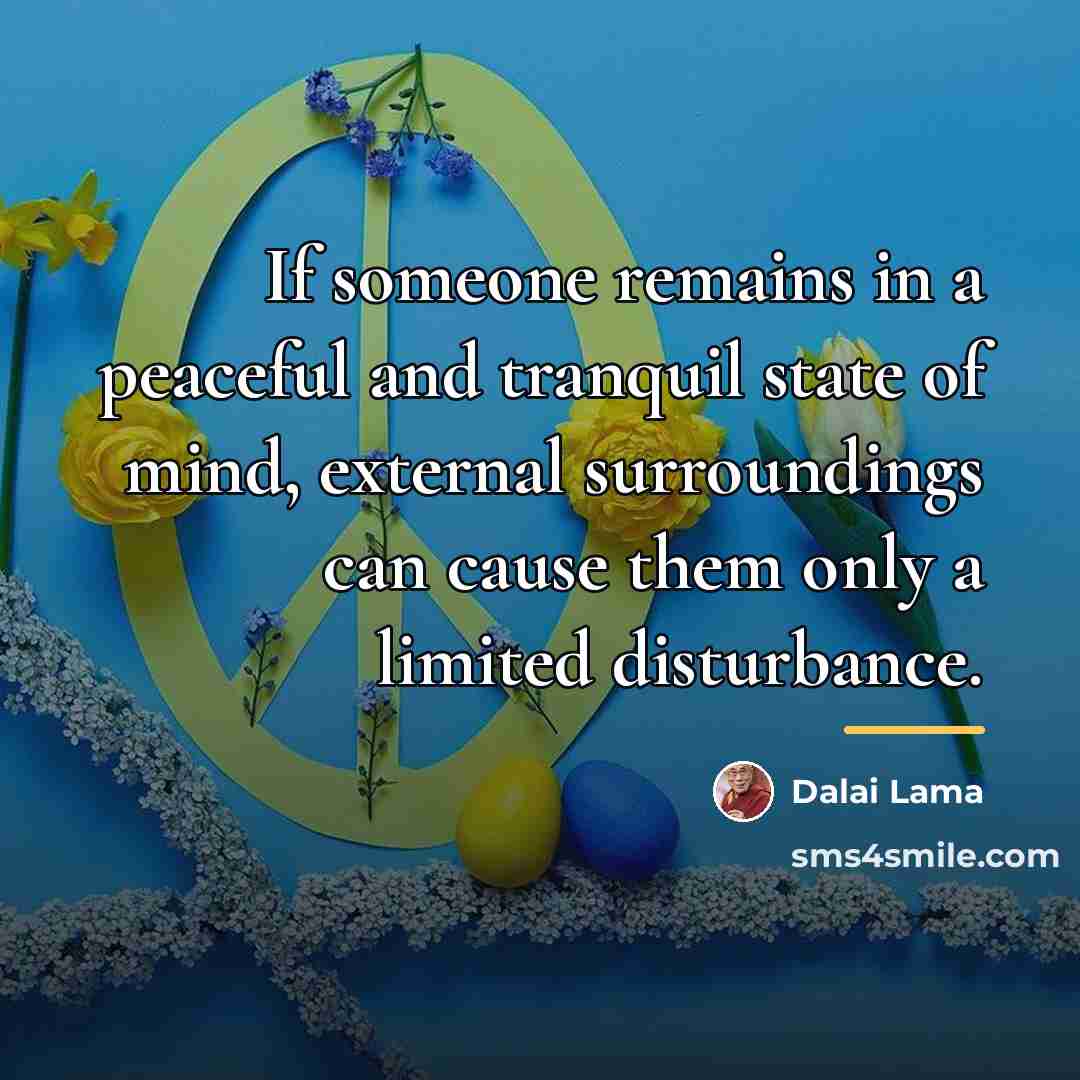 “If someone remains in a peaceful and tranquil state of…” quote by Dalai Lama