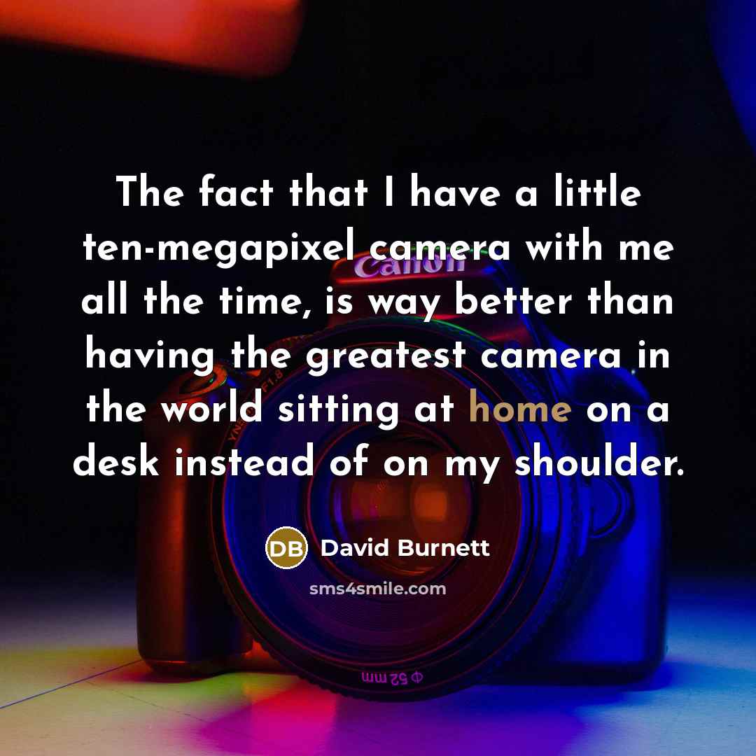 “The fact that I have a little ten-megapixel camera with…” quote by David Burnett