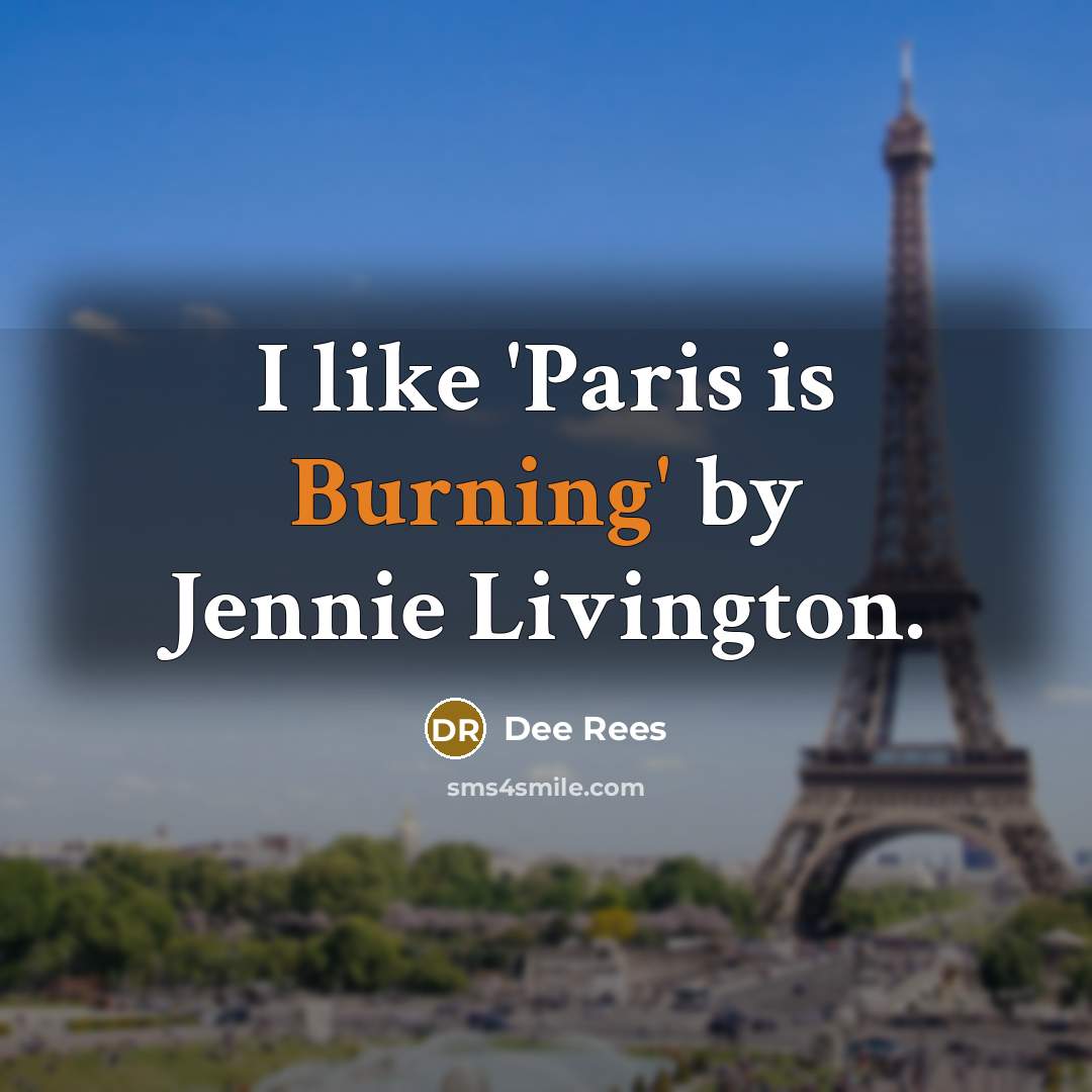 “I like 'Paris is Burning' by Jennie Livington.…” quote by Dee Rees