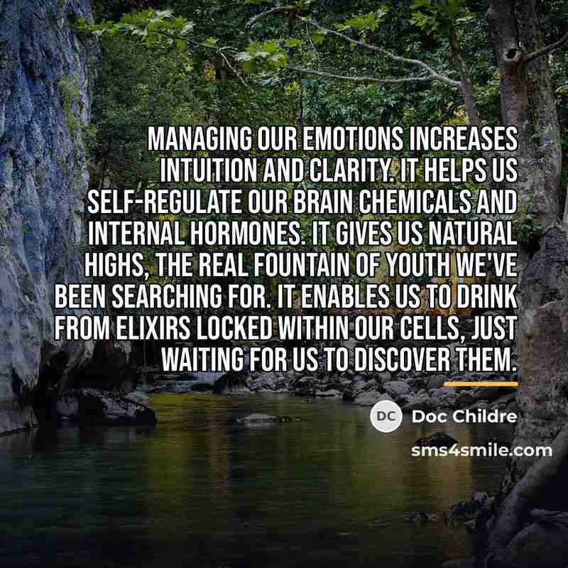 “Managing our emotions increases intuition and clarity. It helps us…” quote by Doc Childre