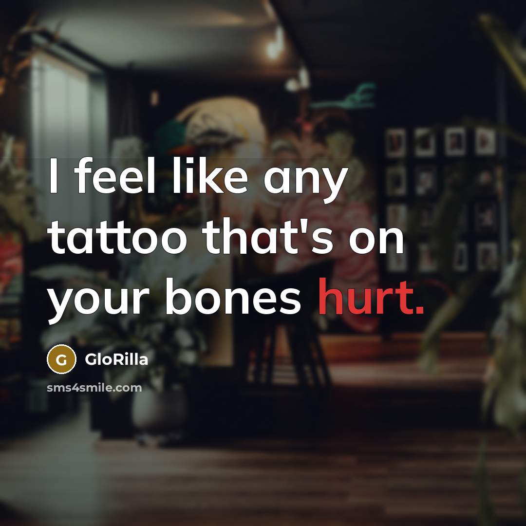 “I feel like any tattoo that's on your bones hurt.…” quote by GloRilla
