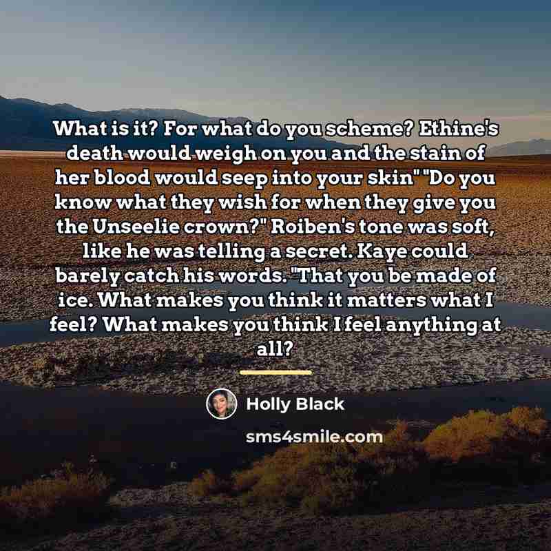 “What is it? For what do you scheme? Ethine's death…” quote by Holly Black