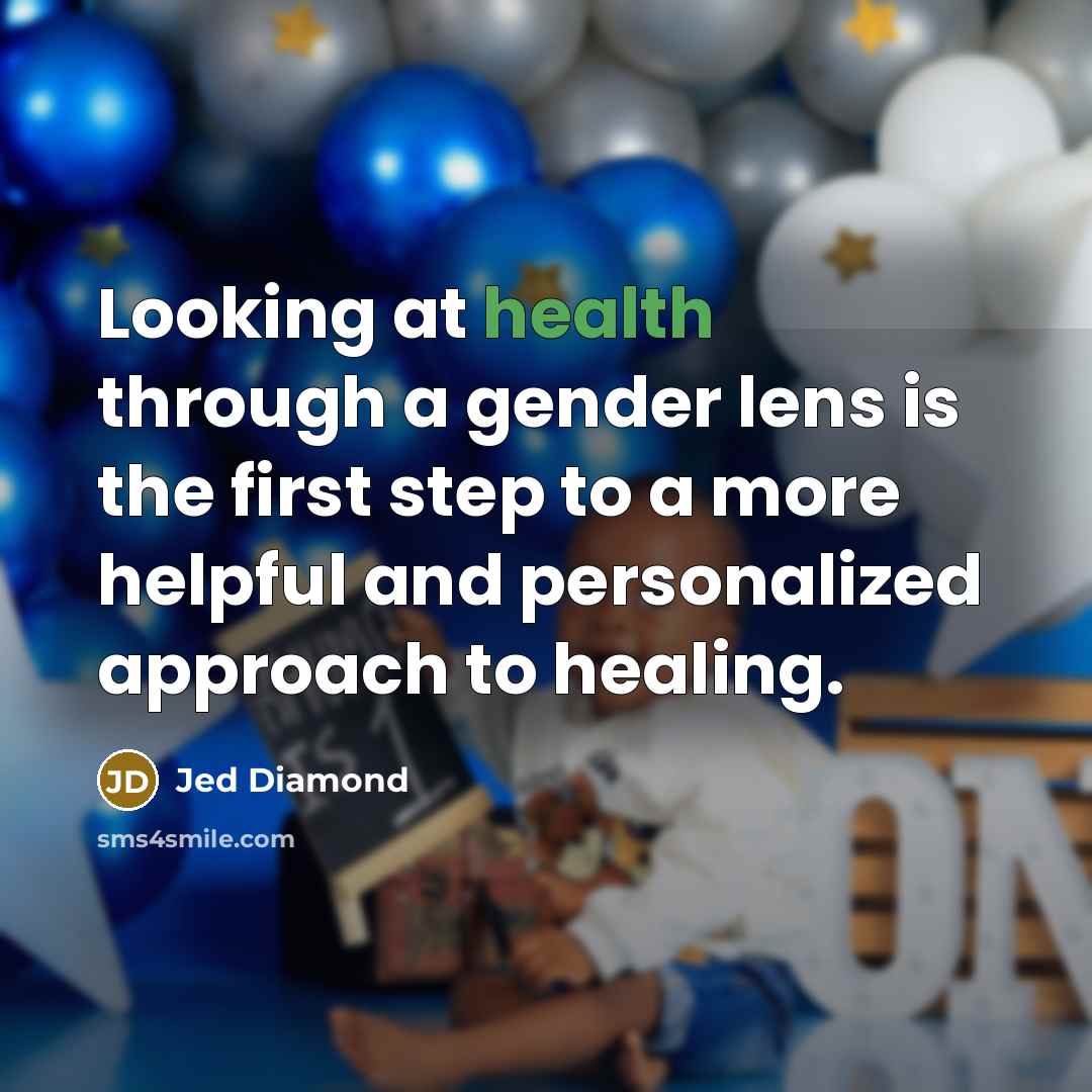 “Looking at health through a gender lens is the first…” quote by Jed Diamond