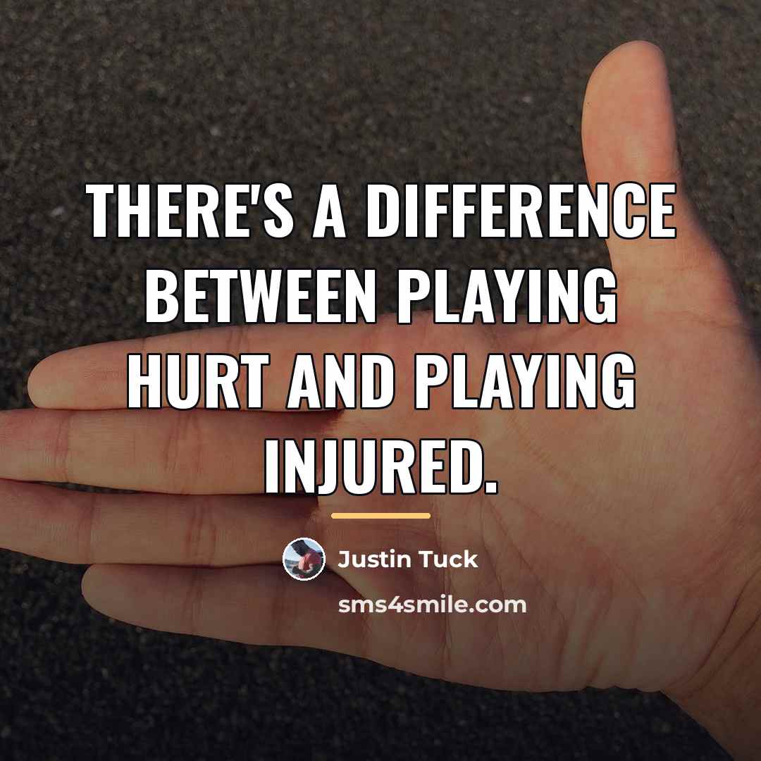 “There's a difference between playing hurt and playing injured.…” quote by Justin Tuck