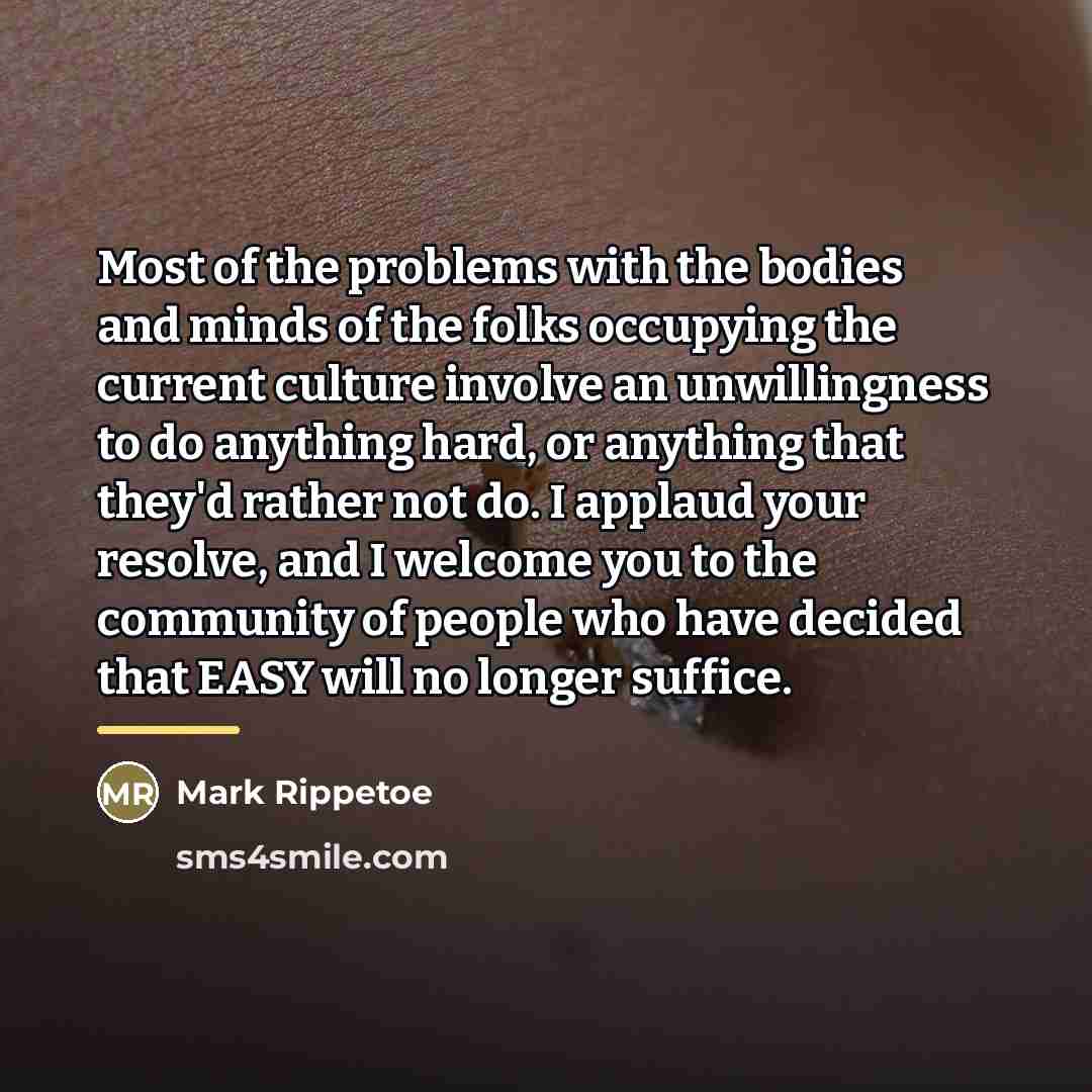 “Most of the problems with the bodies and minds of…” quote by Mark Rippetoe
