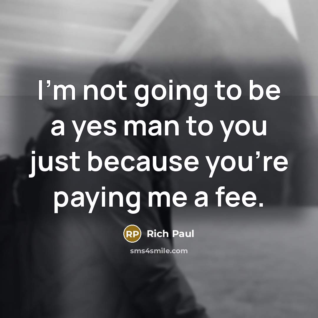 “I'm not going to be a yes man to you…” quote by Rich Paul