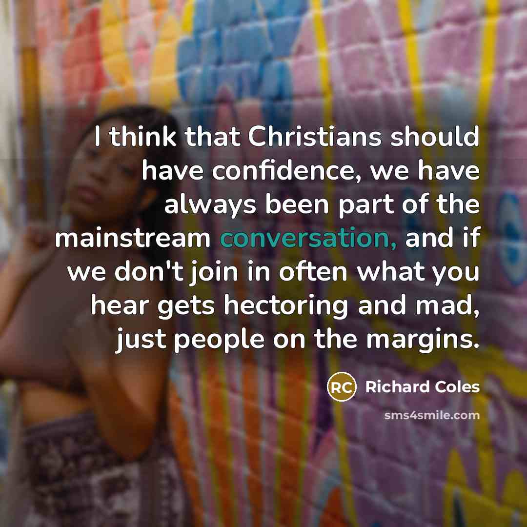 “I think that Christians should have confidence, we have always…” quote by Richard Coles