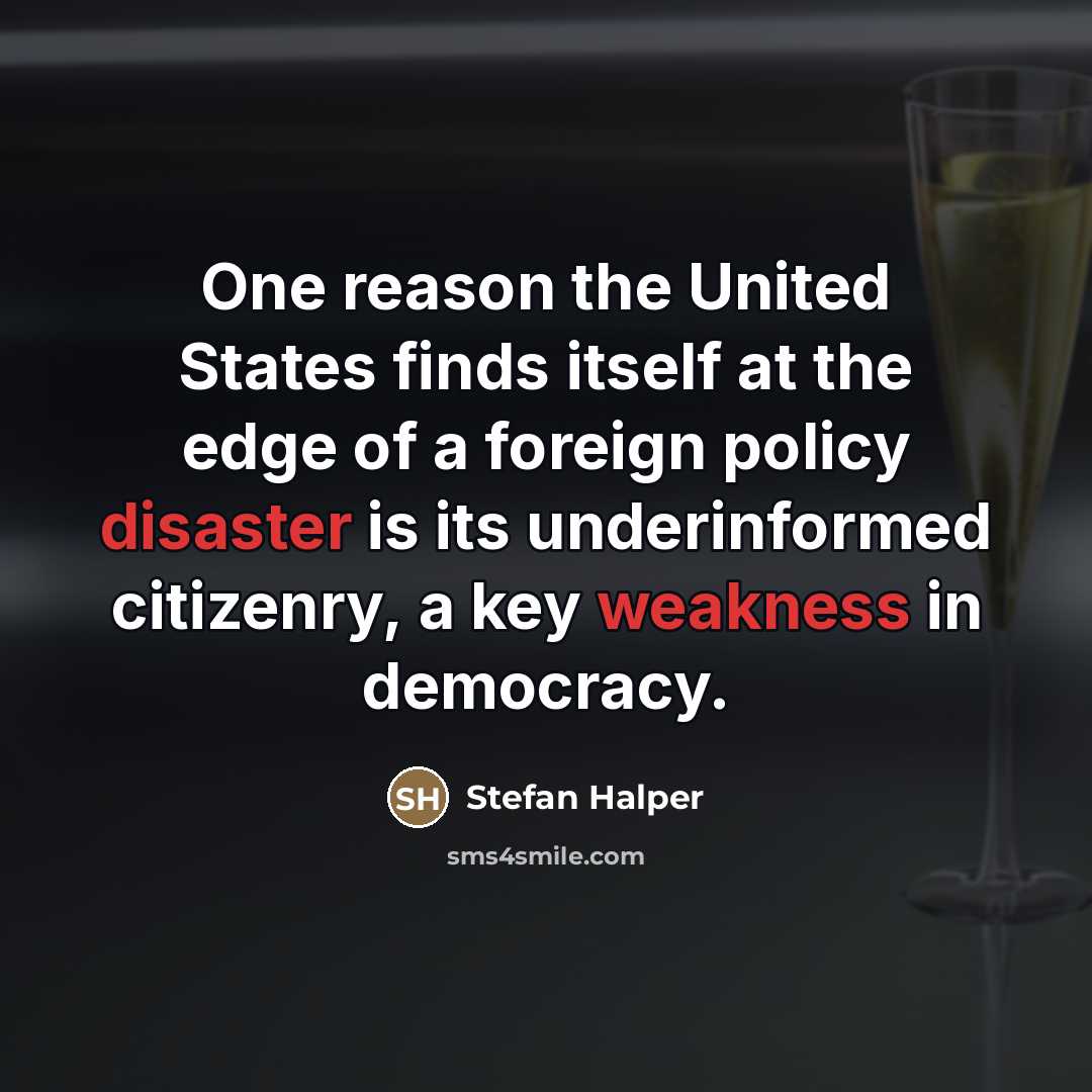 “One reason the United States finds itself at the edge…” quote by Stefan Halper