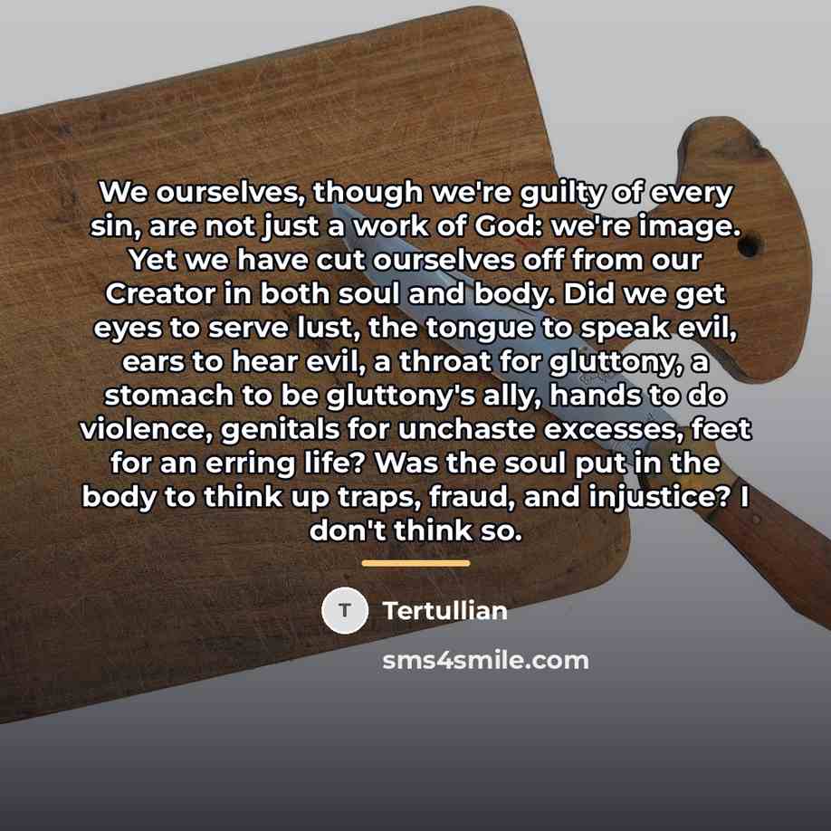 “We ourselves, though we're guilty of every sin, are not…” quote by Tertullian
