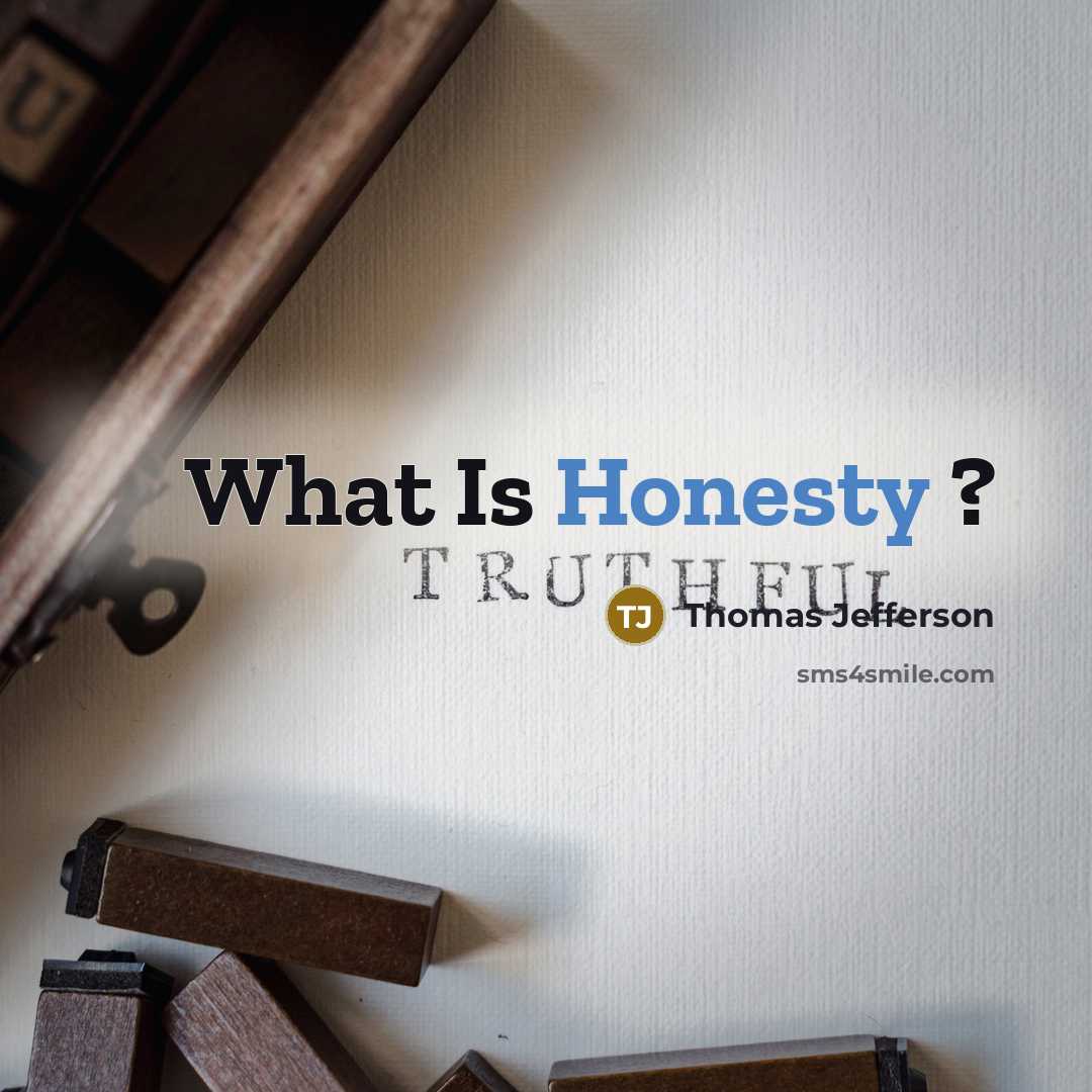 “What Is Honesty ?…” quote by Thomas Jefferson