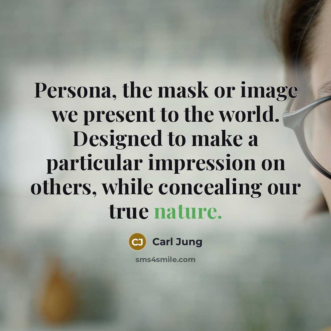 “Persona, the mask or image we present to the world.…” quote by Carl Jung