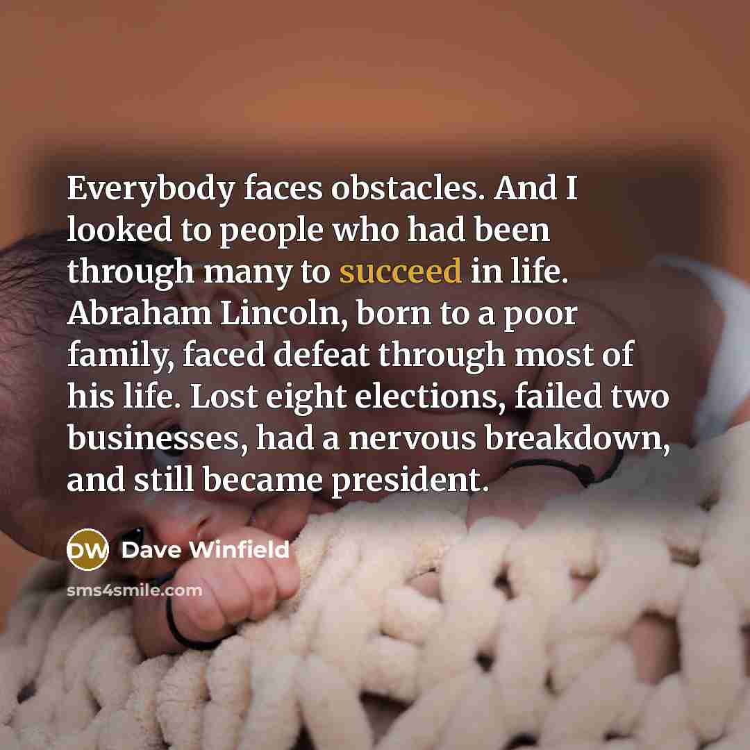 “Everybody faces obstacles. And I looked to people who had…” quote by Dave Winfield