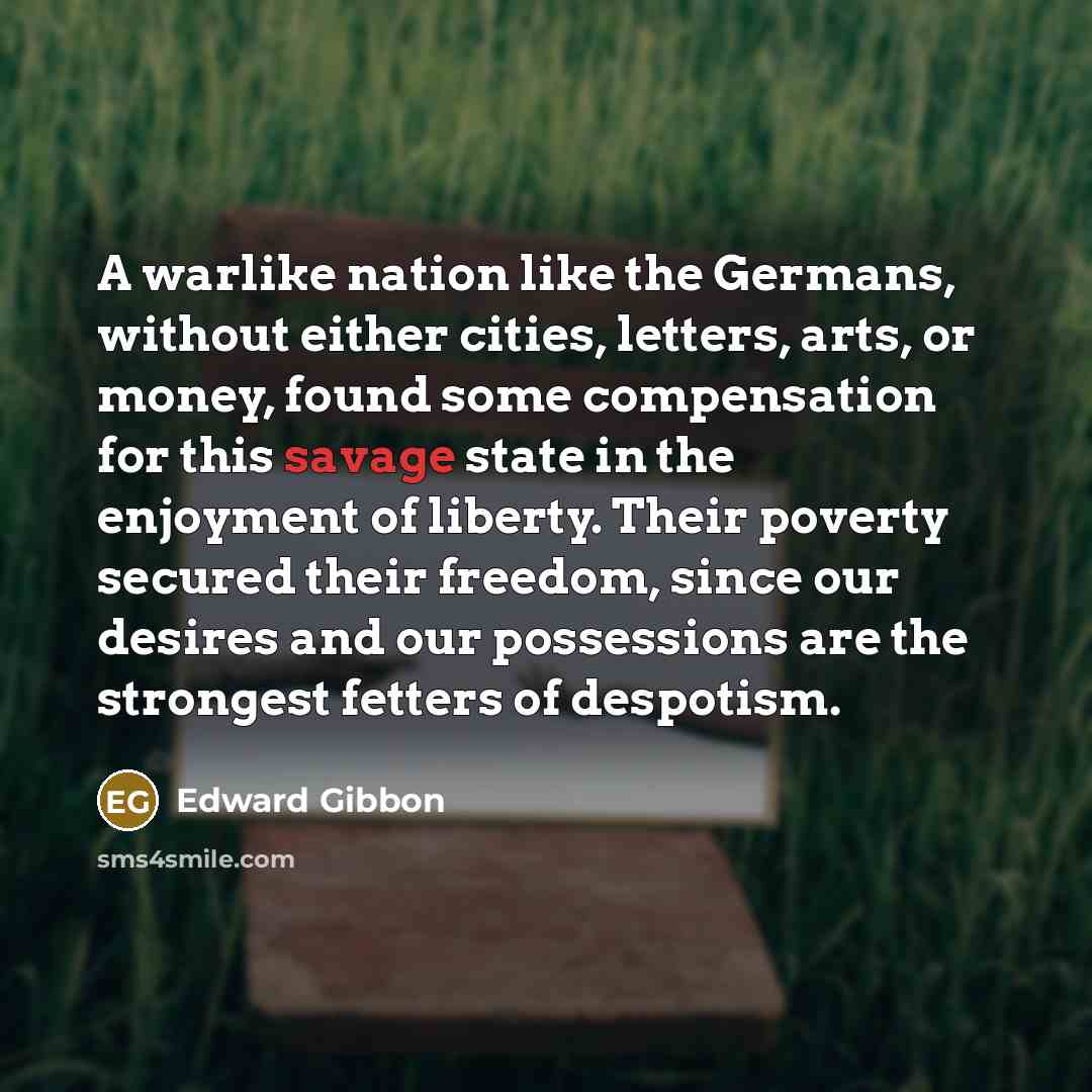 “A warlike nation like the Germans, without either cities, letters,…” quote by Edward Gibbon