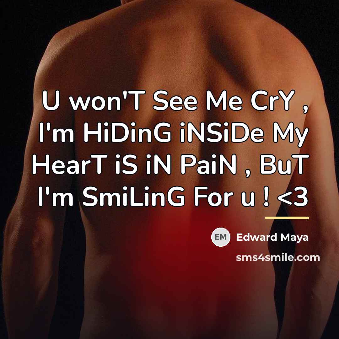 “U won'T See Me CrY , I'm HiDinG iNSiDe My…” quote by Edward Maya