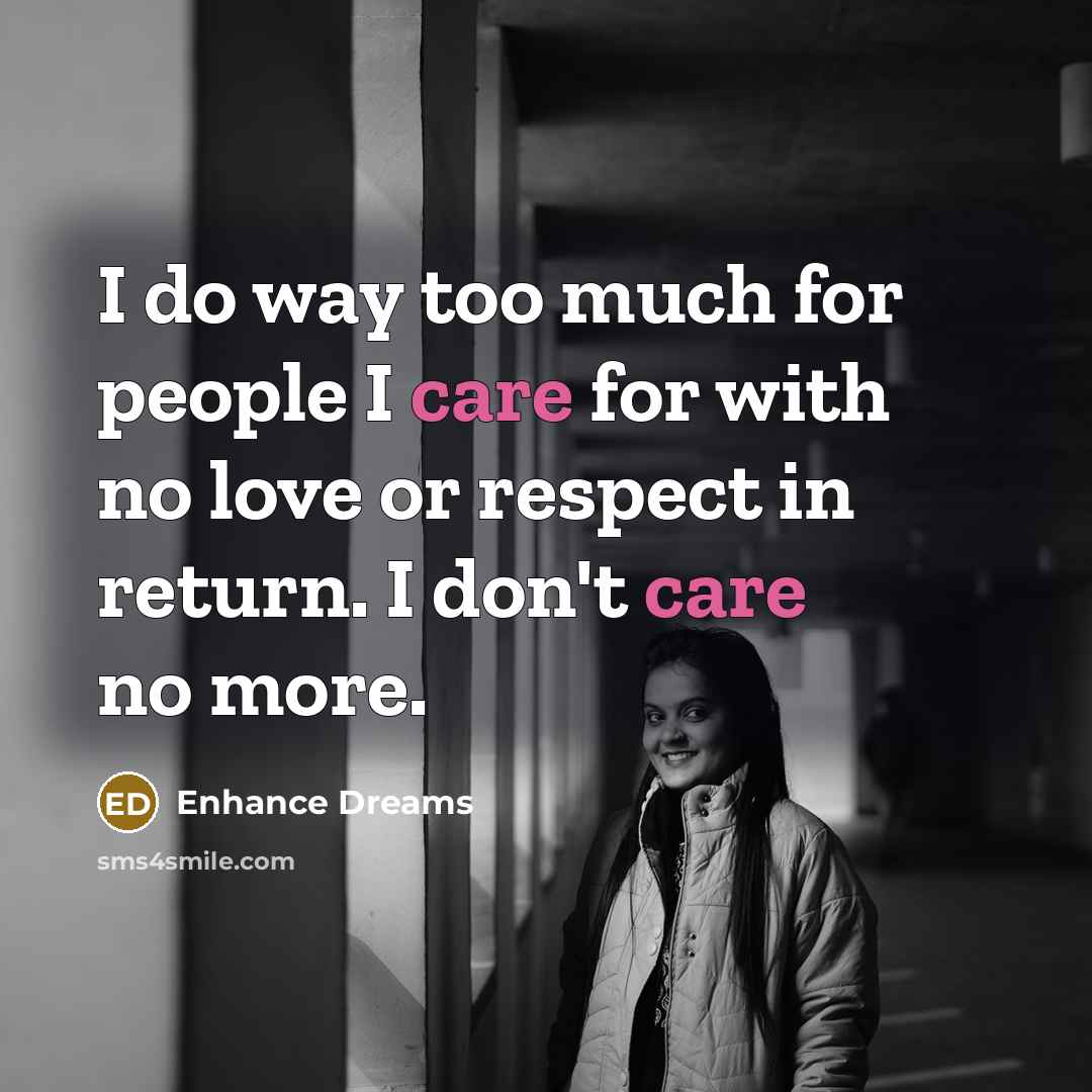 “I do way too much for people I care for…” quote by Enhance Dreams
