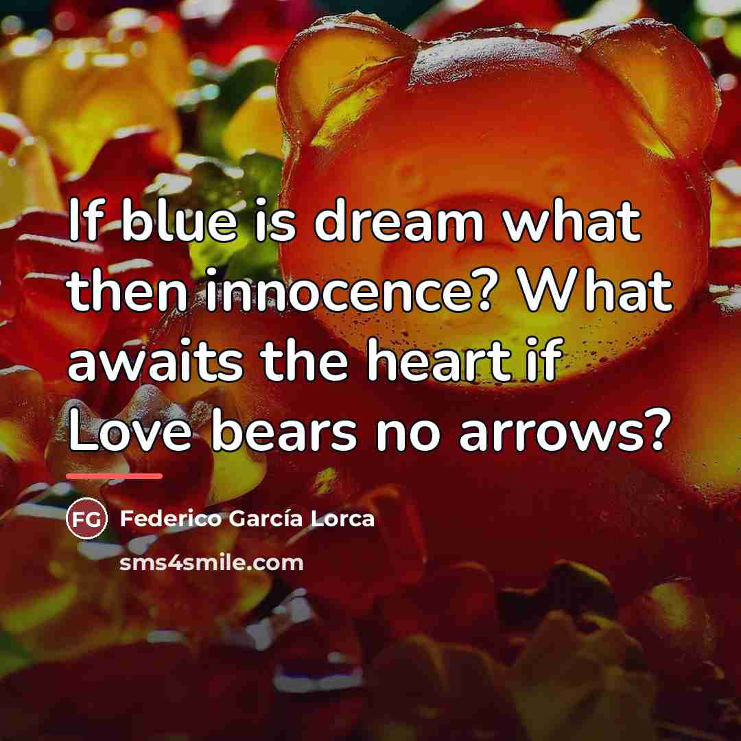“If blue is dream what then innocence? What awaits the…” quote by Federico Garcia Lorca