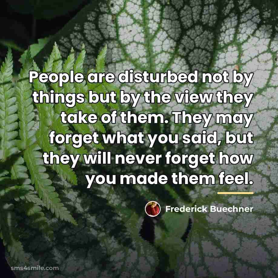 “People are disturbed not by things but by the view…” quote by Frederick Buechner