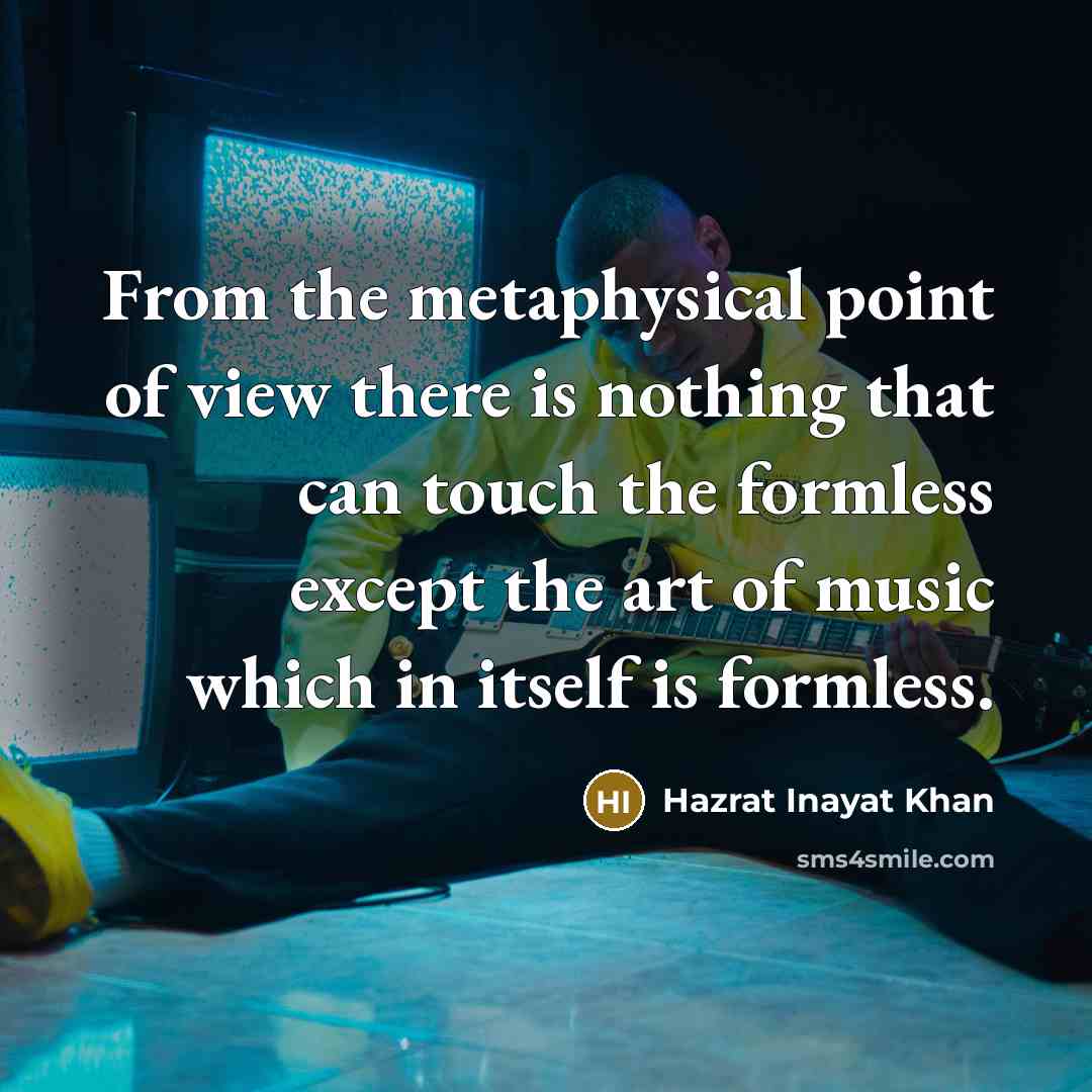 “From the metaphysical point of view there is nothing that…” quote by Hazrat Inayat Khan