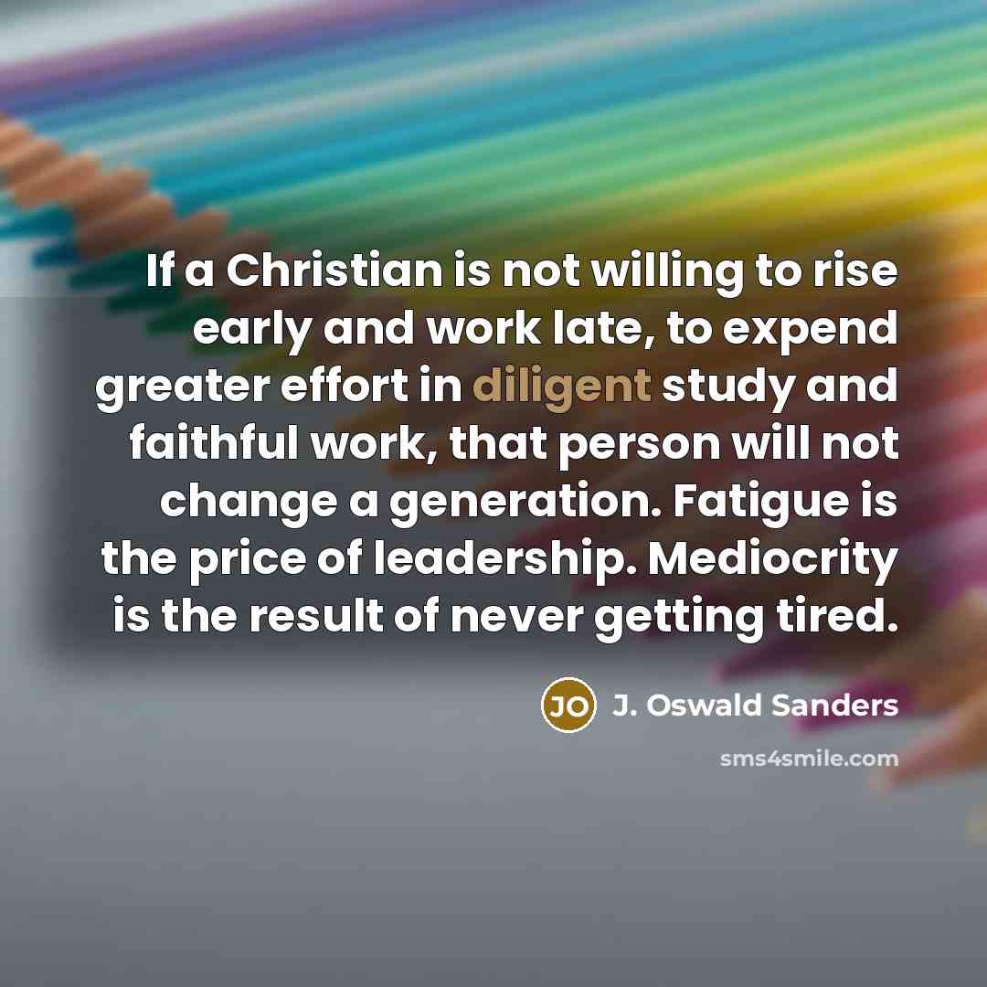 “If a Christian is not willing to rise early and…” quote by J. Oswald Sanders