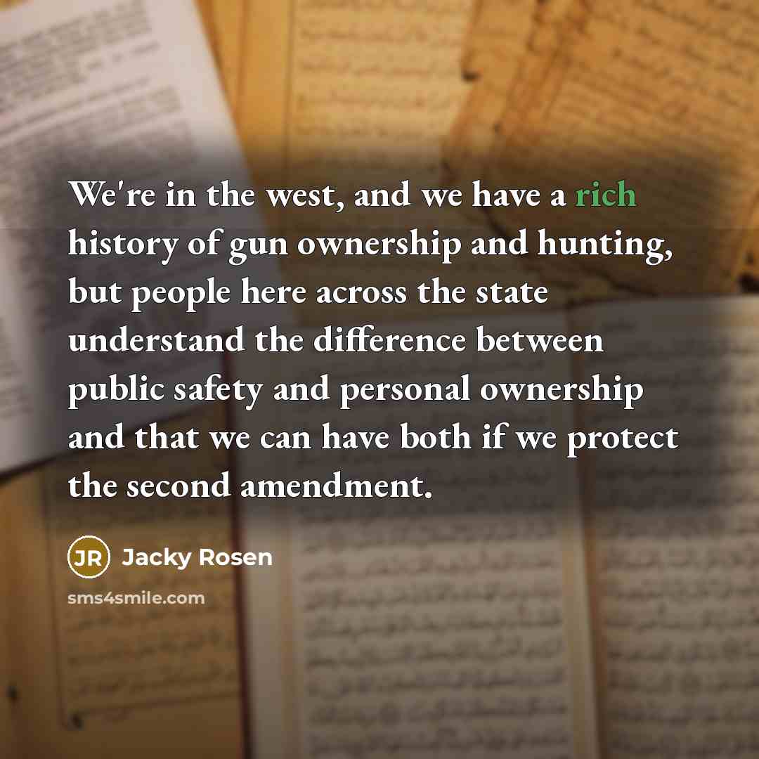 “We're in the west, and we have a rich history…” quote by Jacky Rosen