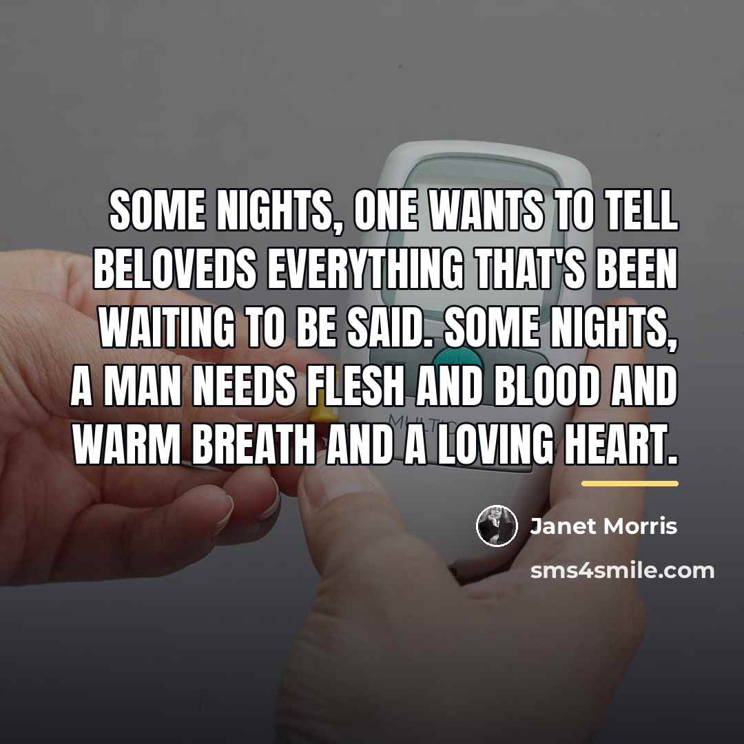 “Some nights, one wants to tell beloveds everything that's been…” quote by Janet Morris