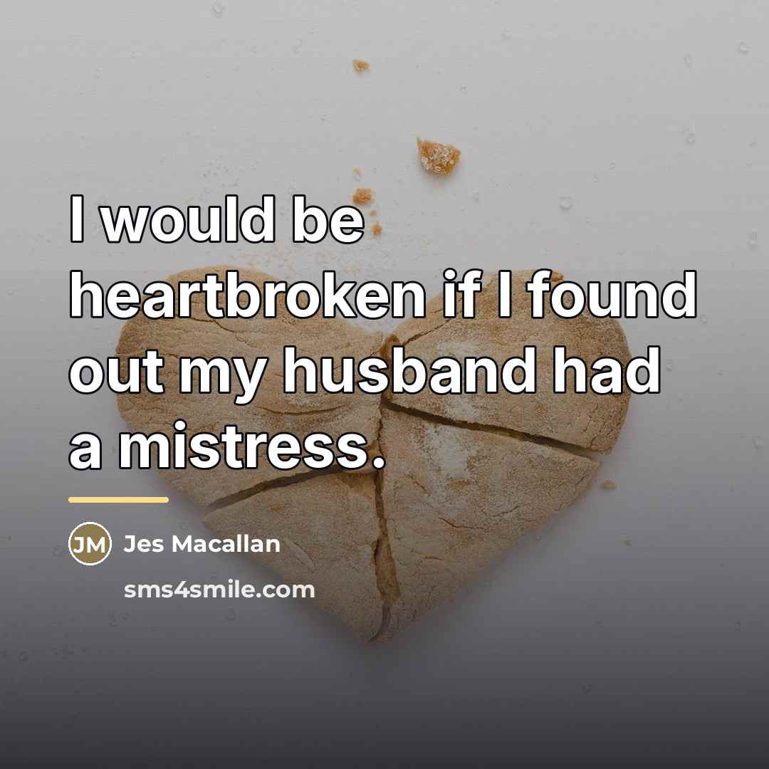“I would be heartbroken if I found out my husband…” quote by Jes Macallan