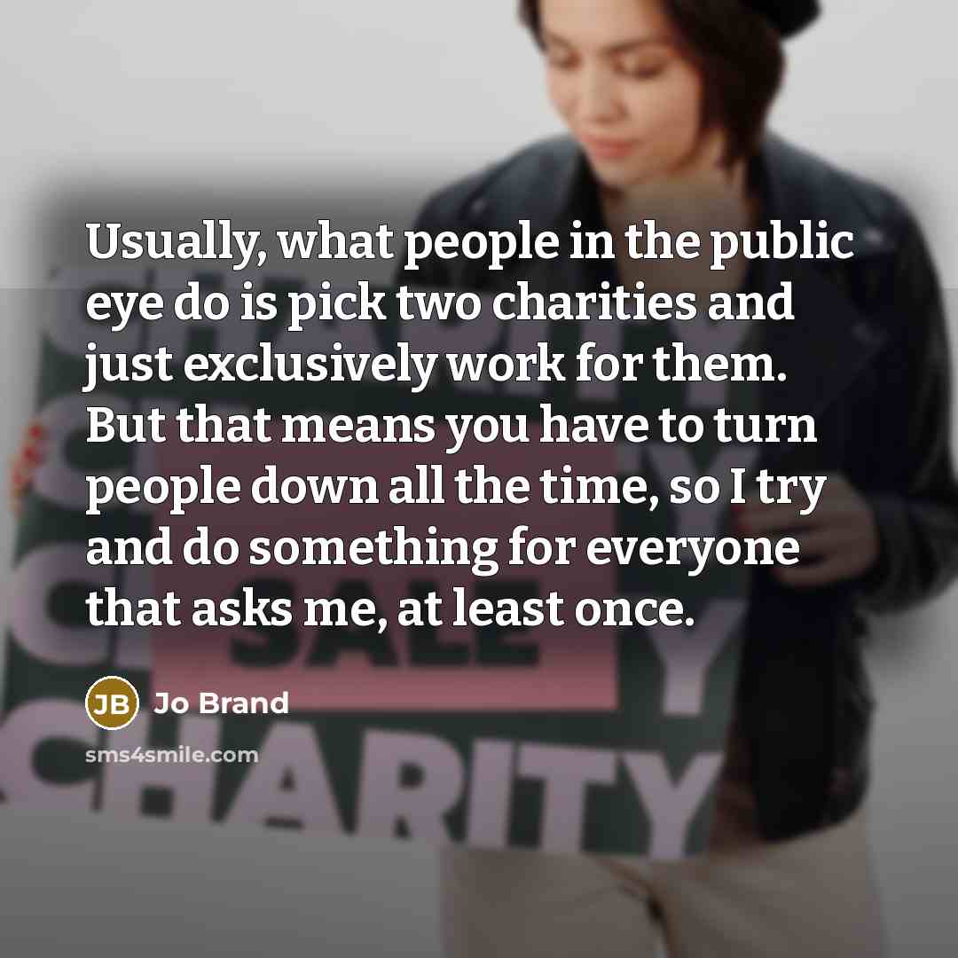 “Usually, what people in the public eye do is pick…” quote by Jo Brand