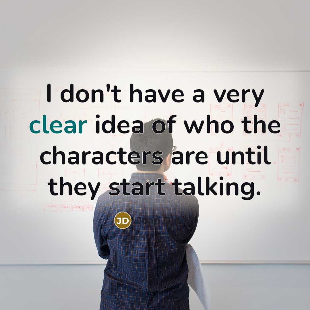 “I don't have a very clear idea of who the…” quote by Joan Didion