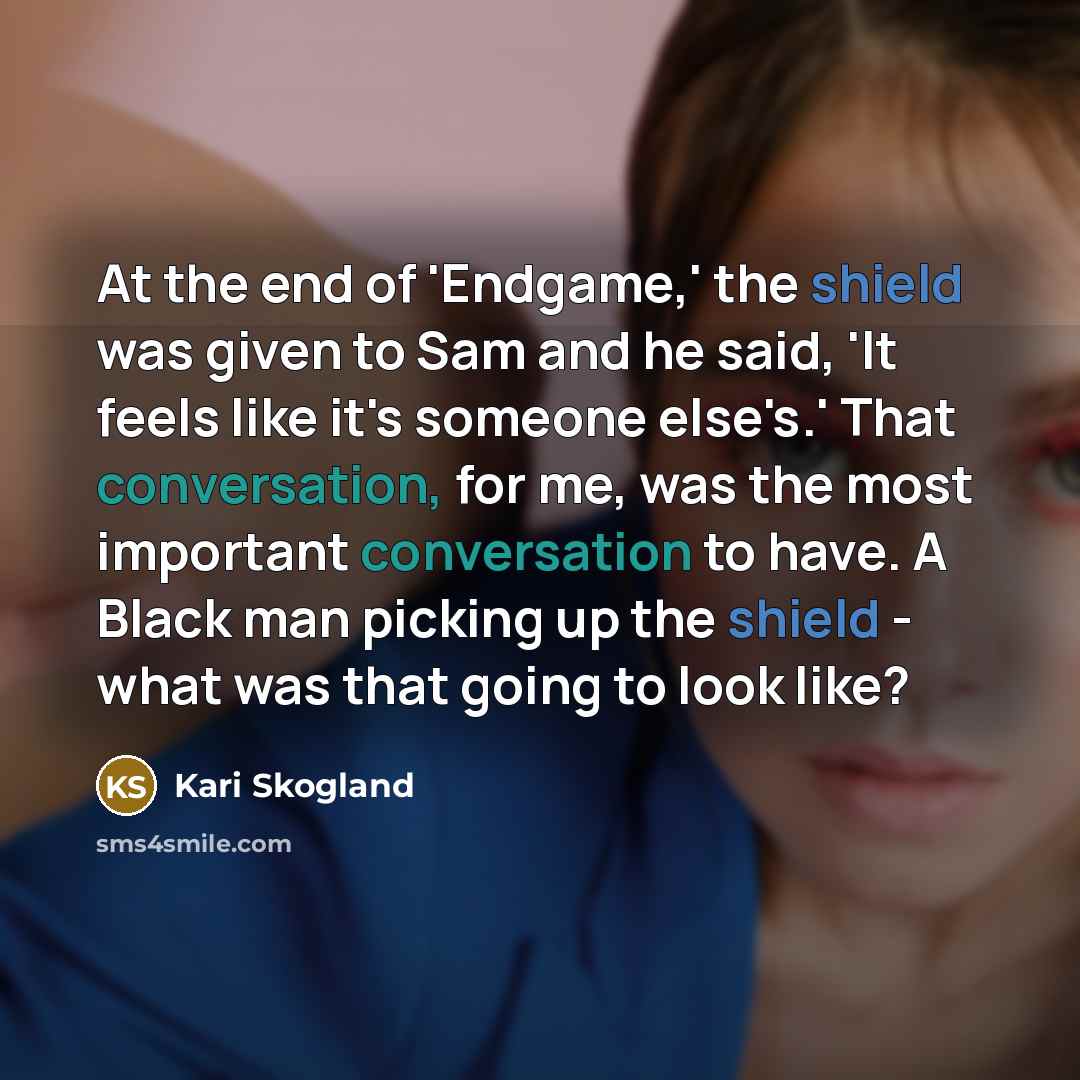 “At the end of 'Endgame,' the shield was given to…” quote by Kari Skogland