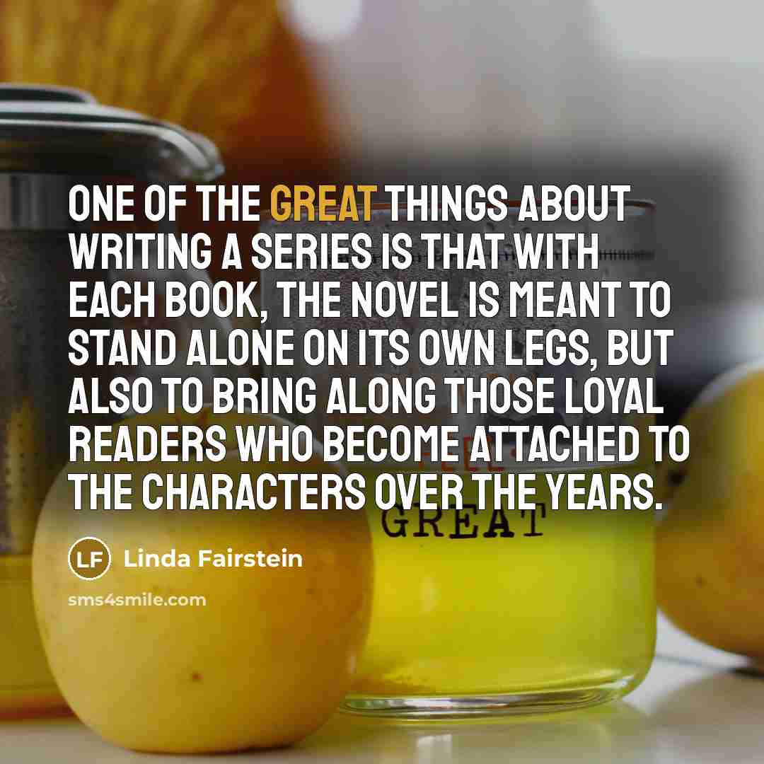 “One of the great things about writing a series is…” quote by Linda Fairstein