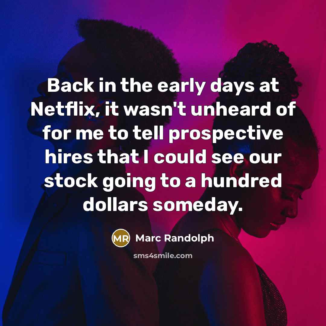 “Back in the early days at Netflix, it wasn't unheard…” quote by Marc Randolph